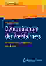 Determinanten der Preisfairness / Beiträge zur empirischen Marketing- und Vertriebsforschung