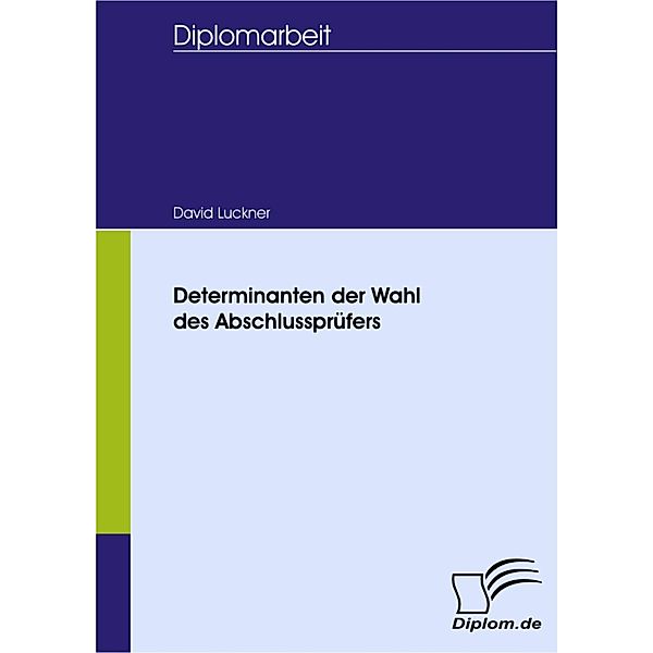 Determinanten der Wahl des Abschlussprüfers, David Luckner