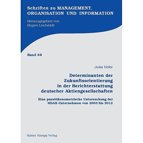 Determinanten der Zukunftsorientierung in der Berichterstattung deutscher Aktiengesellschaften, Julia Höfer
