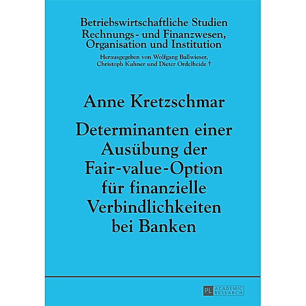 Determinanten einer Ausübung der Fair-value-Option für finanzielle Verbindlichkeiten bei Banken, Anne Kretzschmar