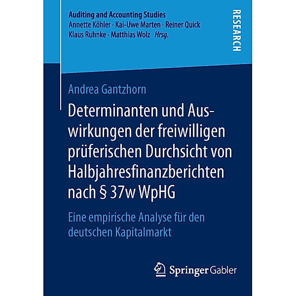 Determinanten und Auswirkungen der freiwilligen prüferischen Durchsicht von Halbjahresfinanzberichten nach 37w WpHG, Andrea Gantzhorn