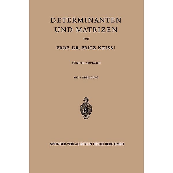 Determinanten und Matrizen, Fritz Neiss