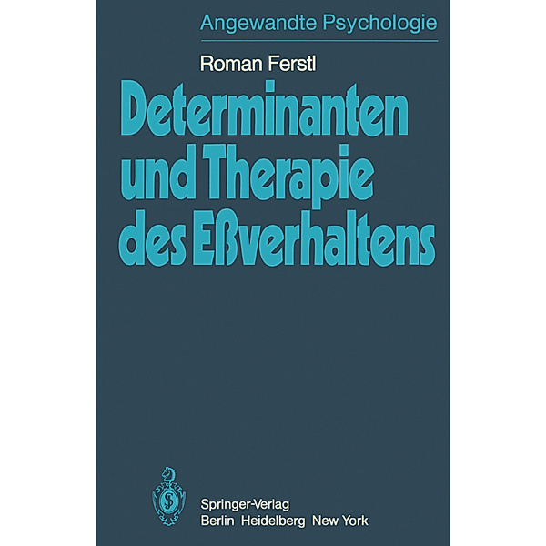 Determinanten und Therapie des Eßverhaltens, R. Ferstl
