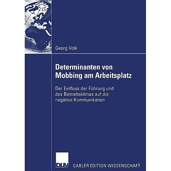 Determinanten von Mobbing am Arbeitsplatz, Georg Volk