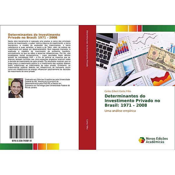 Determinantes do Investimento Privado no Brasil: 1971 - 2008, Carlos Gilbert Conte Filho