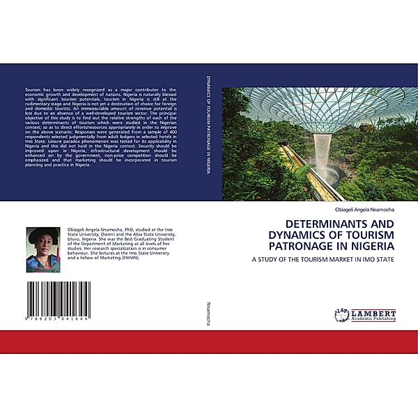 DETERMINANTS AND DYNAMICS OF TOURISM PATRONAGE IN NIGERIA, Obiageli Angela Nnamocha
