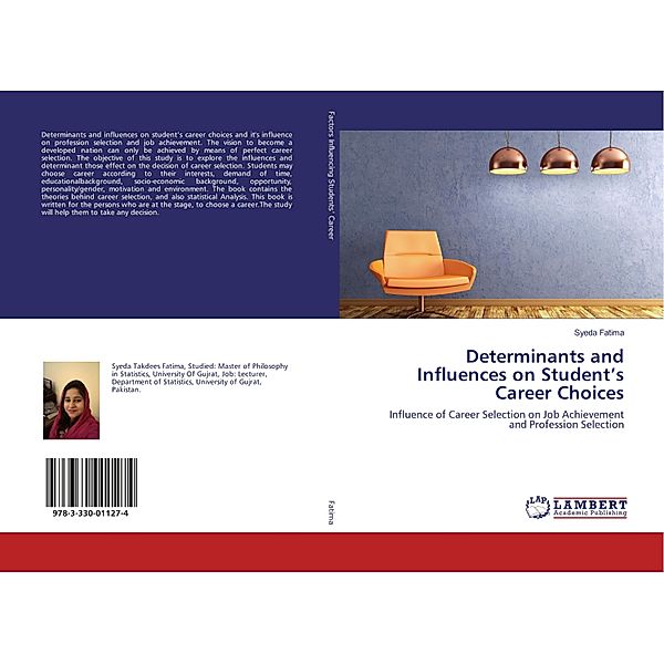 Determinants and Influences on Student's Career Choices, Syeda Fatima