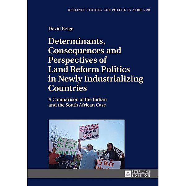 Determinants, Consequences and Perspectives of Land Reform Politics in Newly Industrializing Countries, Betge David Betge