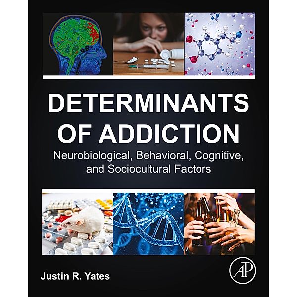 Determinants of Addiction, Justin R. Yates