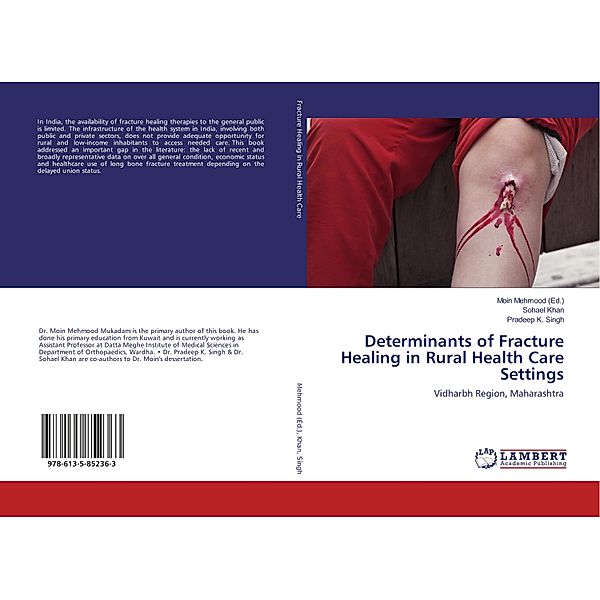 Determinants of Fracture Healing in Rural Health Care Settings, Sohael Khan, Pradeep K. Singh
