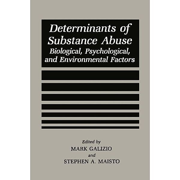 Determinants of Substance Abuse