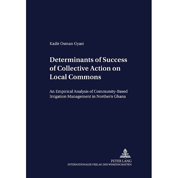 Determinants of Success of Collective Action on Local Commons, Kadir Osman Gyasi