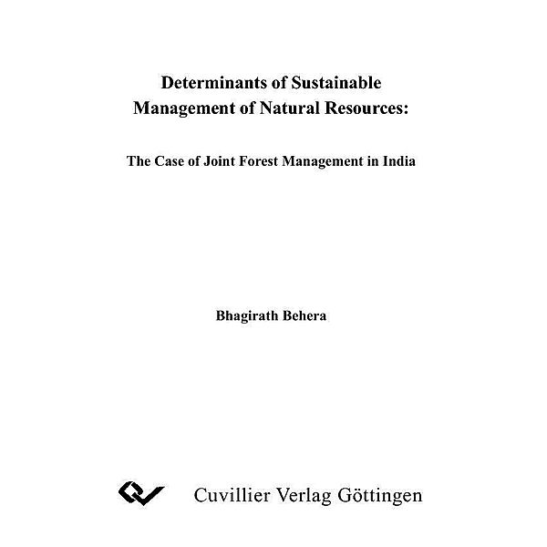 Determinants of Sustainable Management of Natural Resources: The Case of Joint Forest Management in India