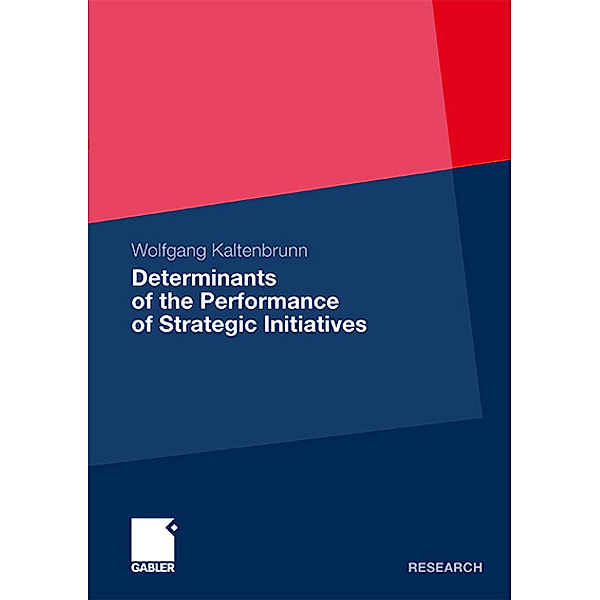 Determinants of the Performance of Strategic Initiatives, Wolfgang Kaltenbrunn