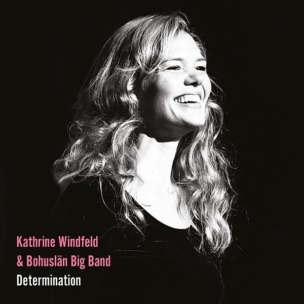 Determination, Kathrine Windfeld, Bohuslän Big Band
