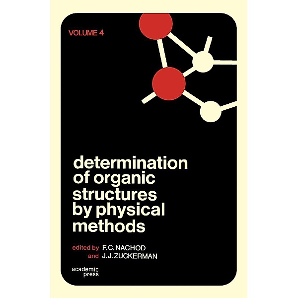 Determination of Organic Structures by Physical Methods V4