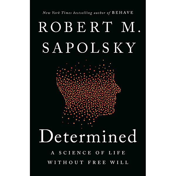 Determined, Robert M. Sapolsky