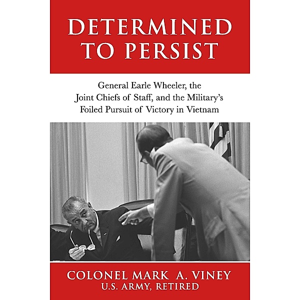 Determined to Persist, Colonel Mark A. Viney