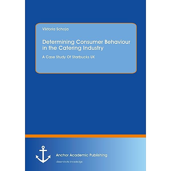 Determining Consumer Behaviour in the Catering Industry, Viktoria Schoja