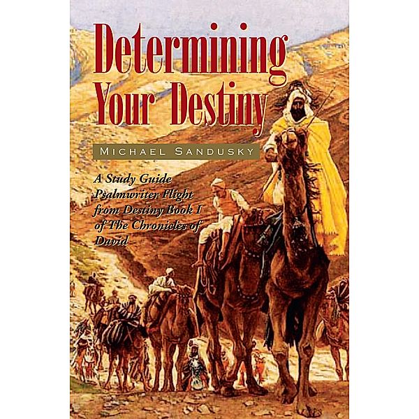 Determining Your Destiny, Michael Sandusky