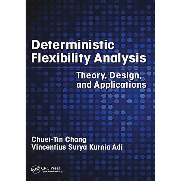 Deterministic Flexibility Analysis, Chuei-Tin Chang, Vincentius Surya Kurnia Adi