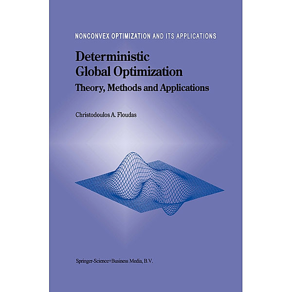 Deterministic Global Optimization: Theory, Methods and Applications, Christodoulos A. Floudas