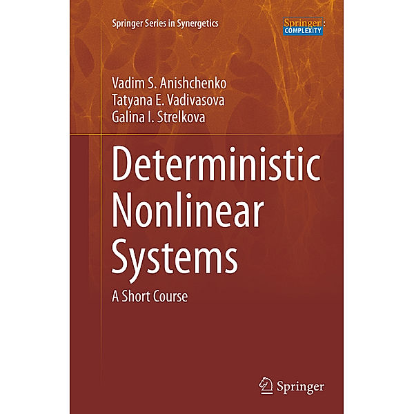 Deterministic Nonlinear Systems, Vadim S. Anishchenko, Tatyana E. Vadivasova, Galina I. Strelkova