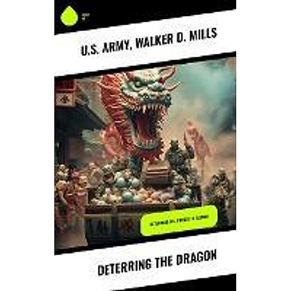 Deterring the Dragon, U. S. Army, Walker D. Mills