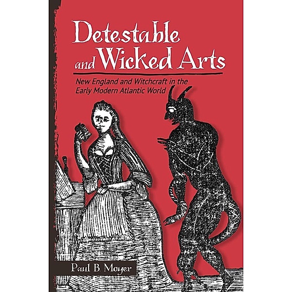 Detestable and Wicked Arts, Paul B. Moyer