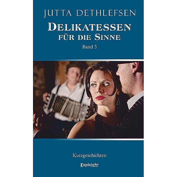 Dethlefsen, J: Delikatessen für die Sinne (Band 3), Jutta Dethlefsen