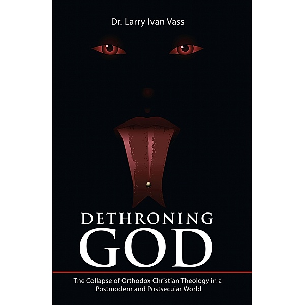 Dethroning God, Larry Ivan Vass