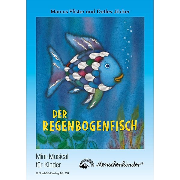 Detlev Jöcker: Der Regenbogenfisch (ab 5 Jahren), Marcus Pfister, Detlev Jöcker