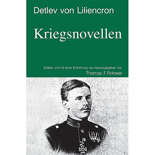 Detlev von Liliencron: Kriegsnovellen, Thomas Rohwer, Detlev von Liliencron