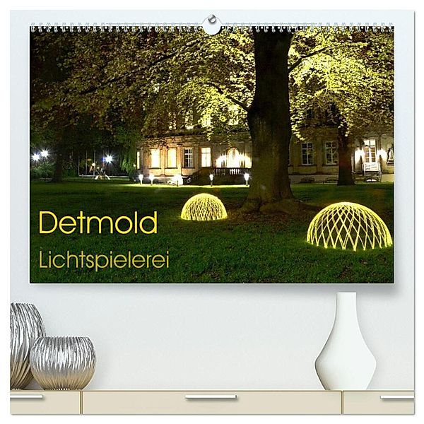 Detmold Lichtspielerei (hochwertiger Premium Wandkalender 2024 DIN A2 quer), Kunstdruck in Hochglanz, Christine Witzel