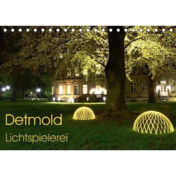 Detmold Lichtspielerei (Tischkalender 2016 DIN A5 quer), Christine Witzel