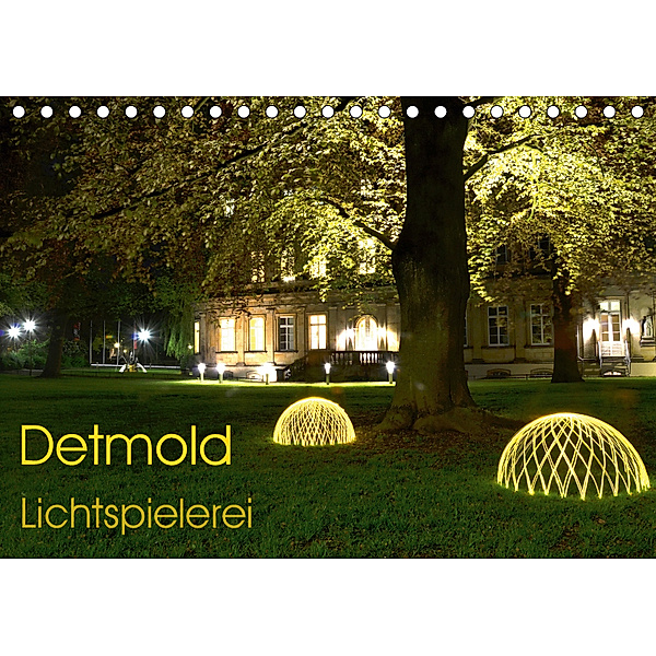 Detmold Lichtspielerei (Tischkalender 2019 DIN A5 quer), Christine Witzel