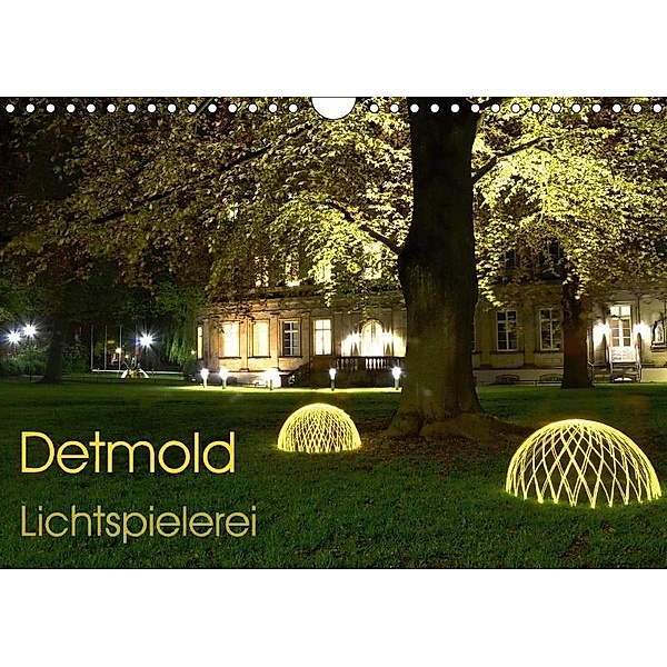 Detmold Lichtspielerei (Wandkalender 2017 DIN A4 quer), Christine Witzel