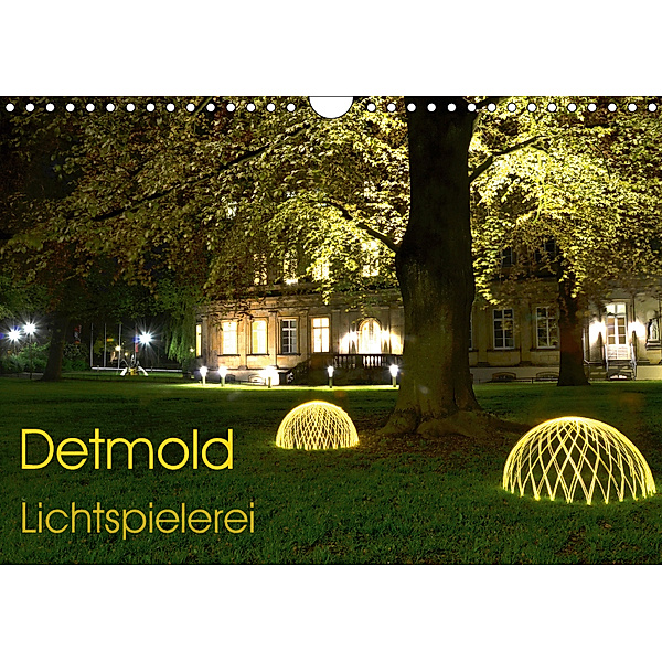 Detmold Lichtspielerei (Wandkalender 2019 DIN A4 quer), Christine Witzel