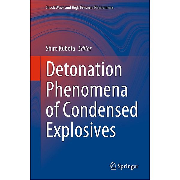 Detonation Phenomena of Condensed Explosives / Shock Wave and High Pressure Phenomena