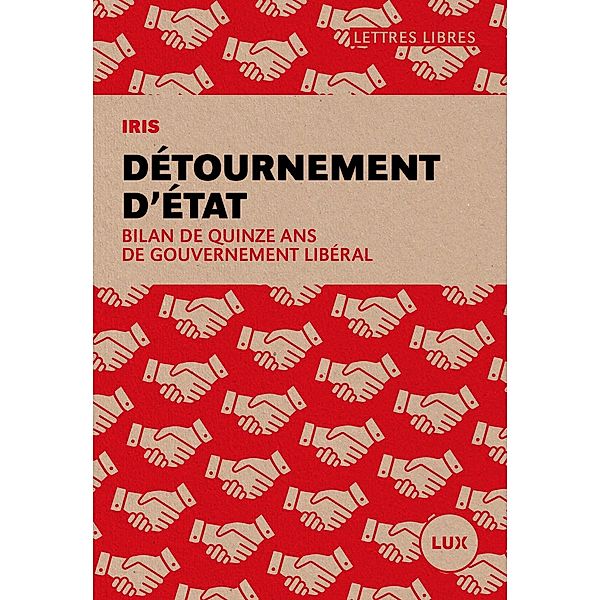 Detournement d'Etat / Lux Editeur, Institut de recherche et d'informations socio-economiques IRIS Institut de recherche et d'informations socio-economiques