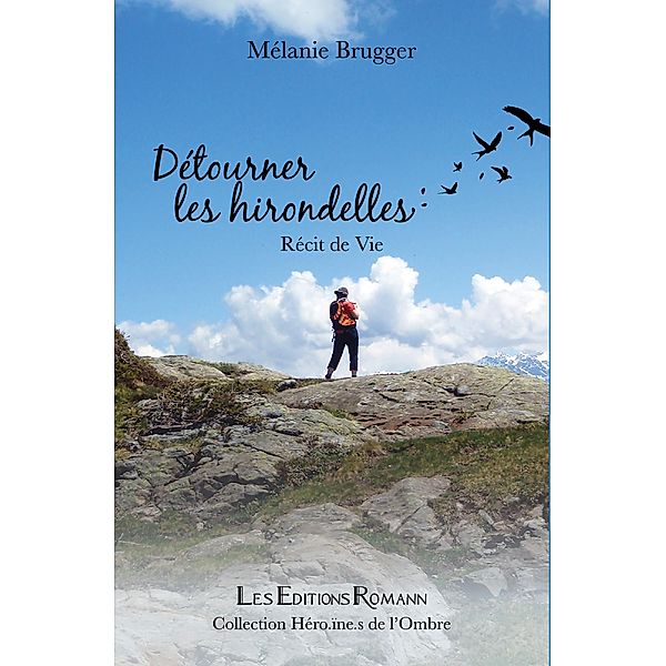 Détourner les Hirondelles, Mélanie Brugger