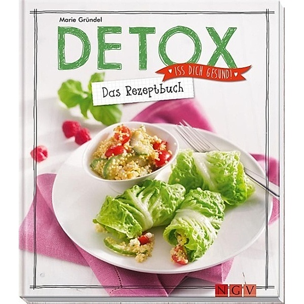Detox - Das Rezeptbuch, Marie Gründel