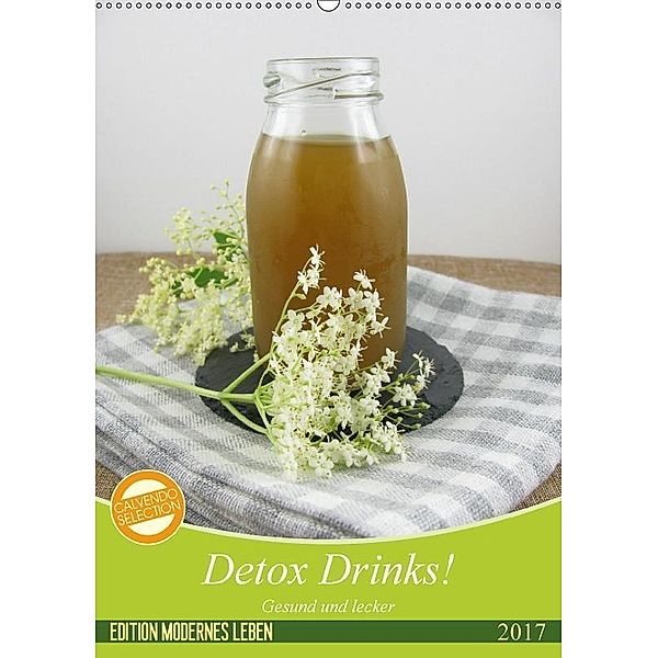 Detox Drinks! Gesund und lecker (Wandkalender 2017 DIN A2 hoch), Katharina Rau