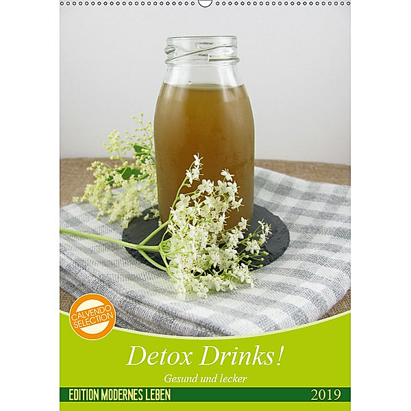 Detox Drinks! Gesund und lecker (Wandkalender 2019 DIN A2 hoch), Katharina Rau