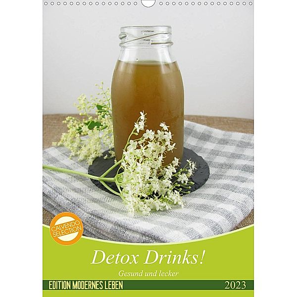 Detox Drinks! Gesund und lecker (Wandkalender 2023 DIN A3 hoch), Katharina Rau