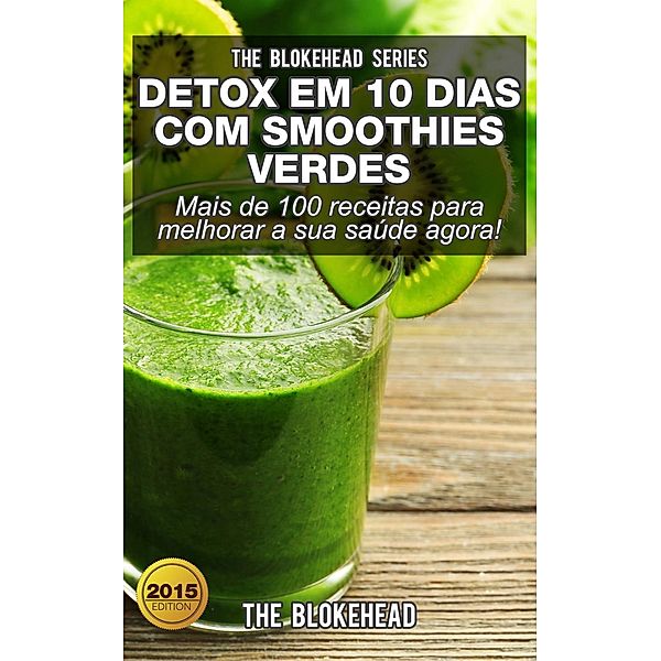 Detox em 10 dias com smoothies verdes, The Blokehead