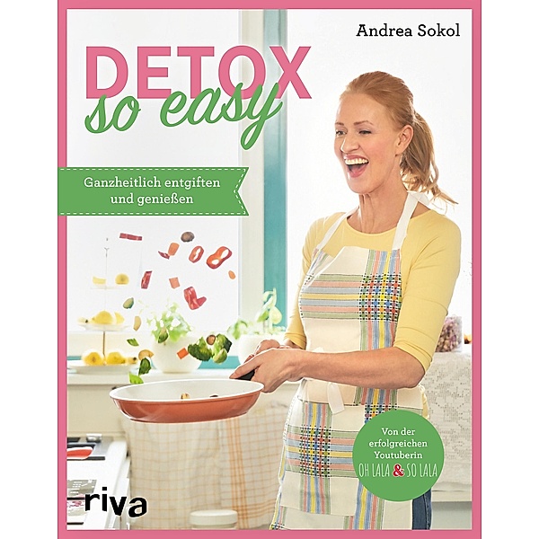 Detox - so easy, Andrea Sokol