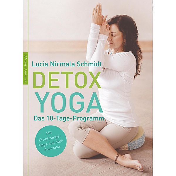 Detox Yoga, Lucia Nirmala Schmidt