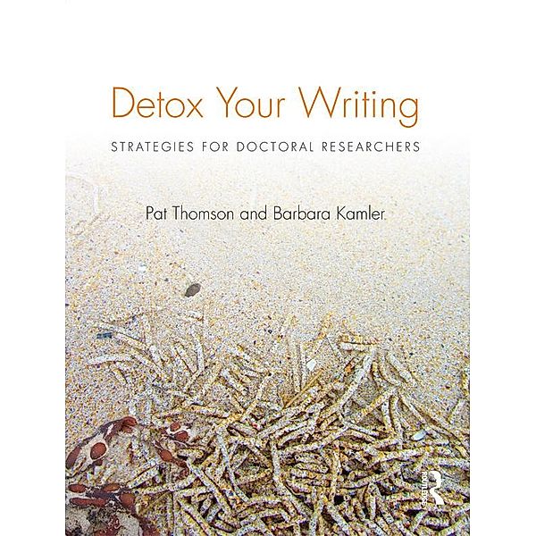 Detox Your Writing, Pat Thomson, Barbara Kamler