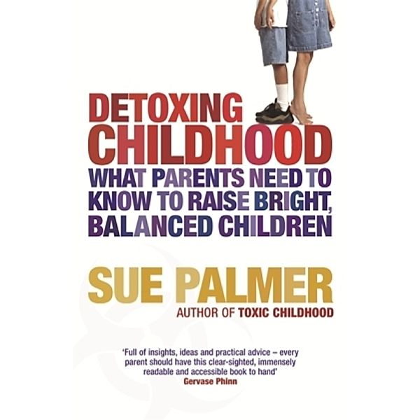 Detoxing Childhood, Sue Palmer